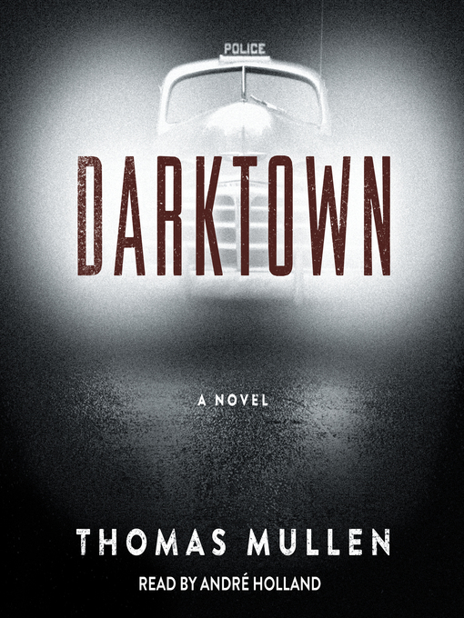 Title details for Darktown by Thomas Mullen - Wait list